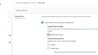 大規模なネットワークでのGoogle Meet eCDN設定を無音テストモードで迅速に検証